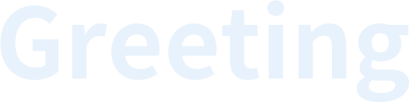 Greeting